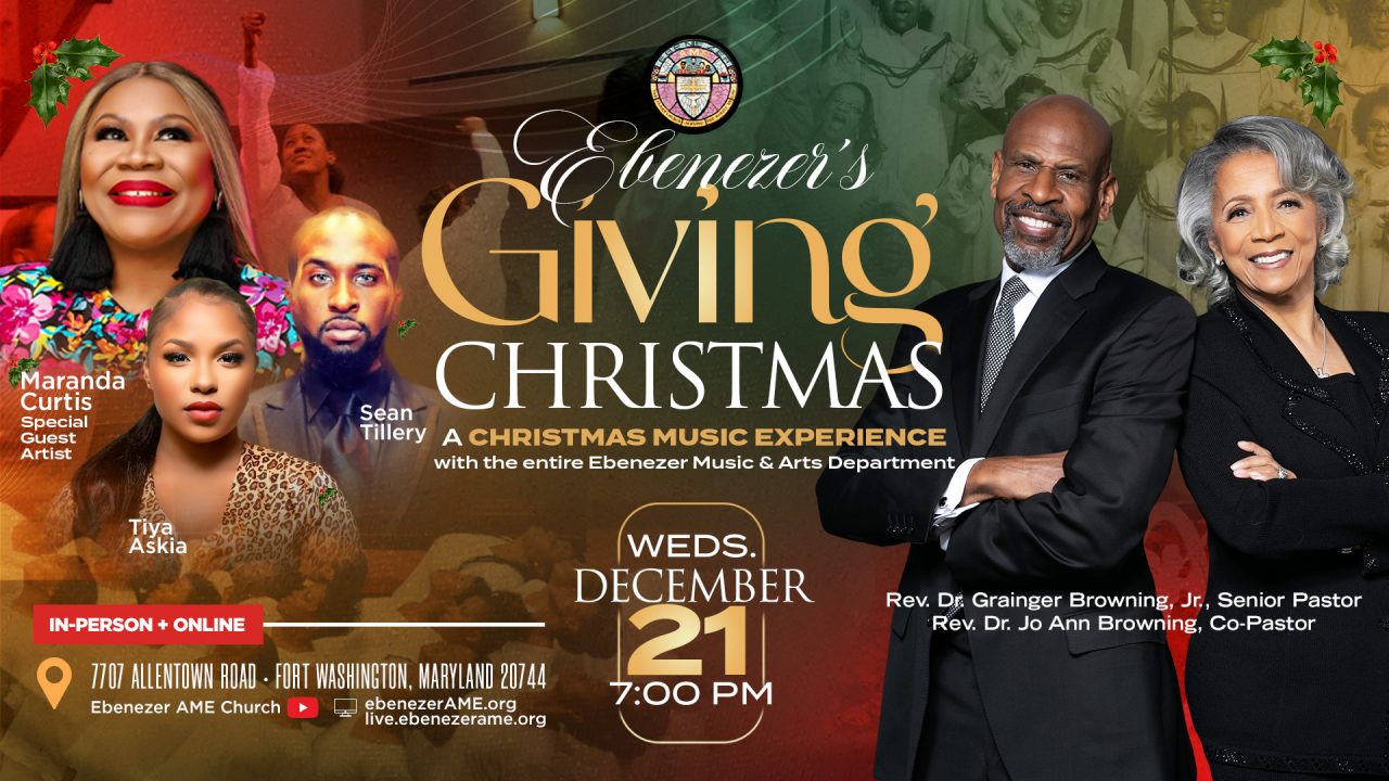 Ebenezer’s Giving Christmas Musical Celebration Ebenezer A.M.E. Church