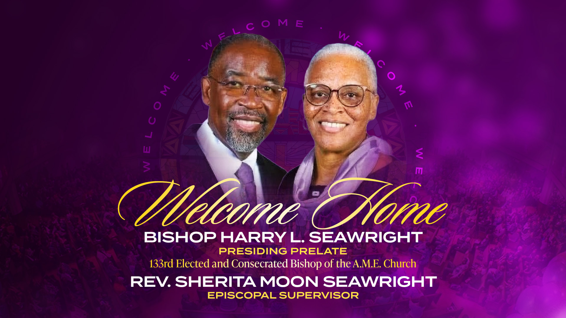 BISHOP HARRY SCREENS -VERSION 1 (1) Welcome Home to Bishop and Episcopal Supervisor Seawright