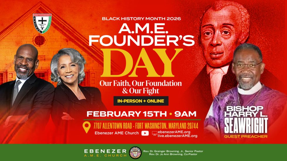 Black History Month Sunday - A.M.E. Founder's Day - Ebenezer A.M.E. Church